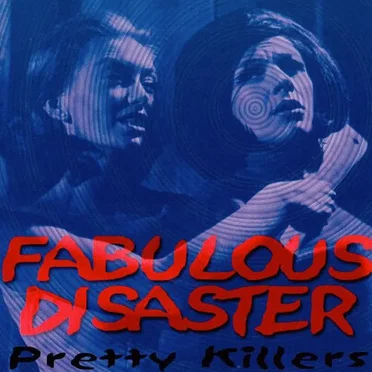Pretty Killers by Fabulous Disaster - album cover