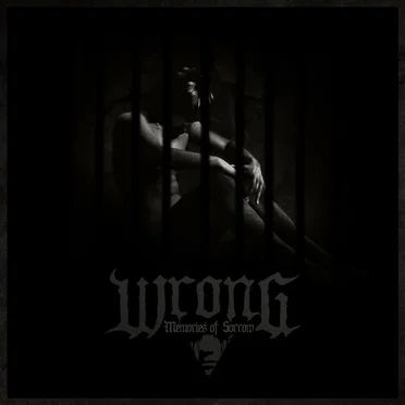 Memories of Sorrow by Wrong - album cover