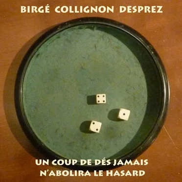 Un coup de dés jamais n'abolira le hasard