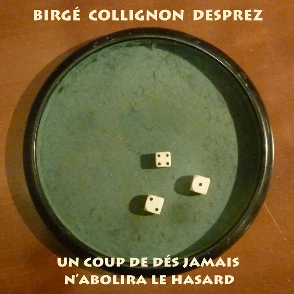Un coup de dés jamais n'abolira le hasard