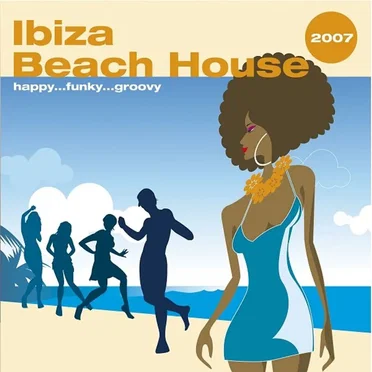 Ibiza Beach House 2007 by Various Artists - album cover