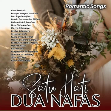 Satu Hati Dua Nafas - Romantic Songs