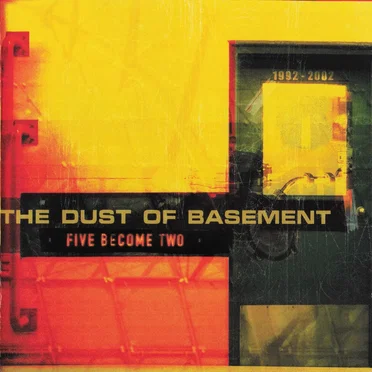Five Become Two (1992-2002) by The Dust of Basement - album cover
