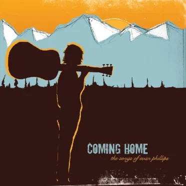 Coming Home: The Songs of Evan Phillips by Various Artists - album cover