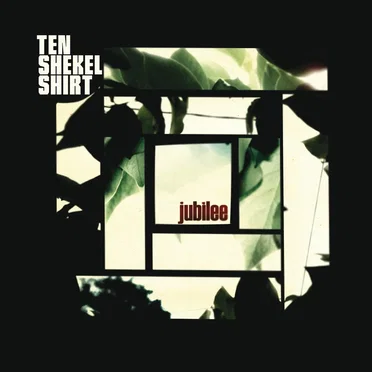Jubilee by Ten Shekel Shirt - album cover