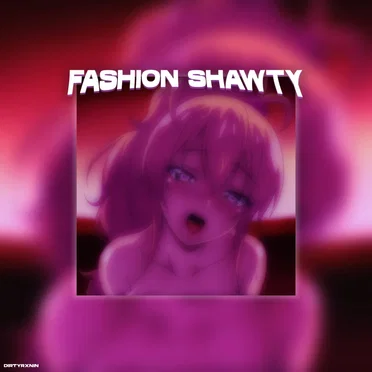 Fashion Shawty