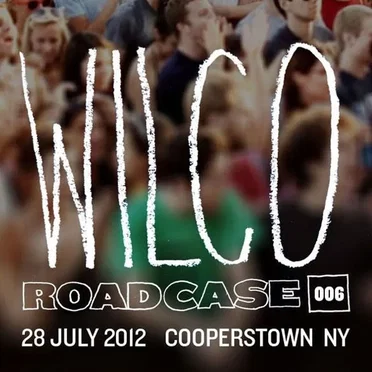 Roadcase 006 / July 28, 2012 / Cooperstown, NY
