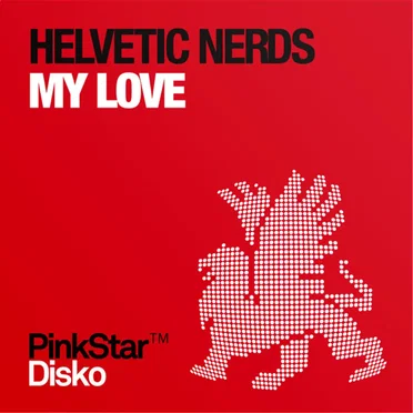 My Love by Helvetic Nerds - album cover