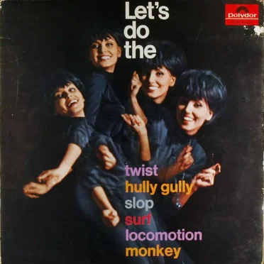 Let’s Do The Twist, Hully Gully, Slop, Surf, Locomotion, Monkey by Various Artists - album cover