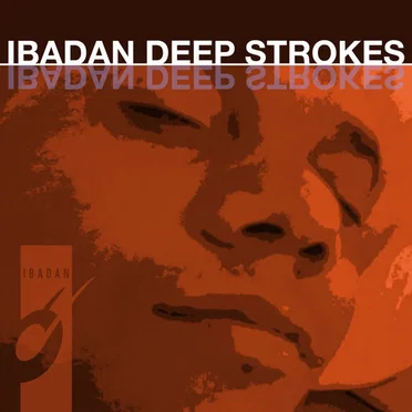 Ibadan Deep Strokes Vol. 2 by Various Artists - album cover