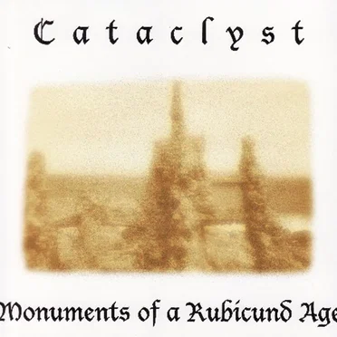 Monuments of a Rubicund Age by Cataclyst - album cover