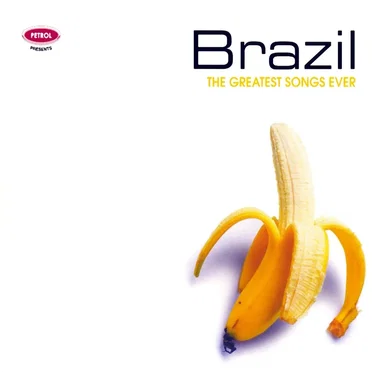 Brazil: The Greatest Songs Ever by Various Artists - album cover