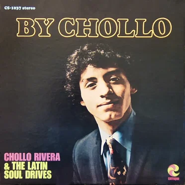 By Chollo by Chollo Rivera & the Latin Soul Drives - album cover