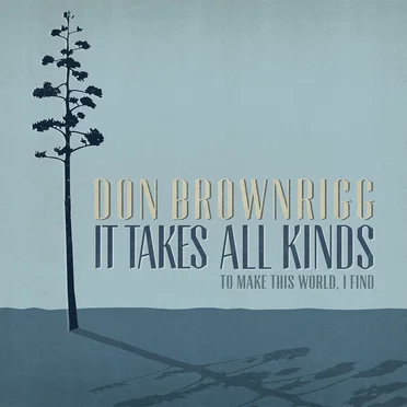 It Takes All Kinds (To Make This World I Find)