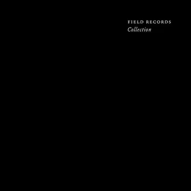 Field Records: Collection by Various Artists - album cover