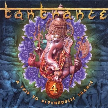 Tantrance 4: A Trip to Psychedelic Trance by Various Artists - album cover