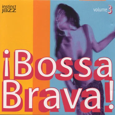 ¡Bossa Brava!, Volume 3 by Various Artists - album cover