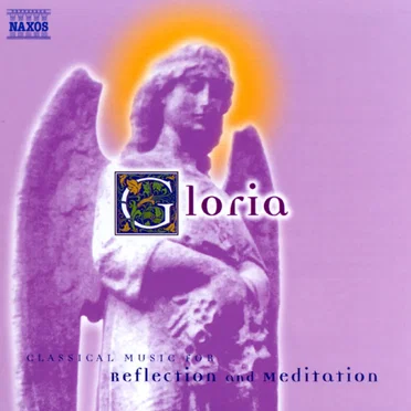 Gloria: Classical Music for Reflection and Meditation by Various Artists - album cover
