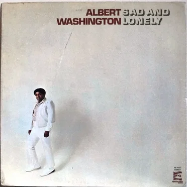 Sad and Lonely by Albert Washington - album cover