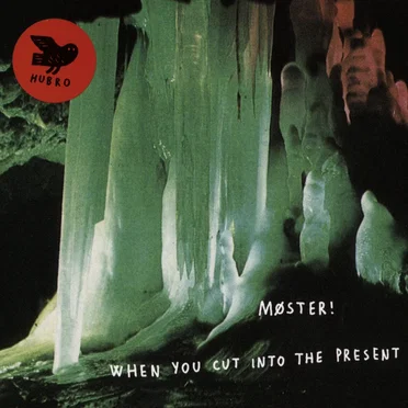 When You Cut Into the Present by Møster! - album cover