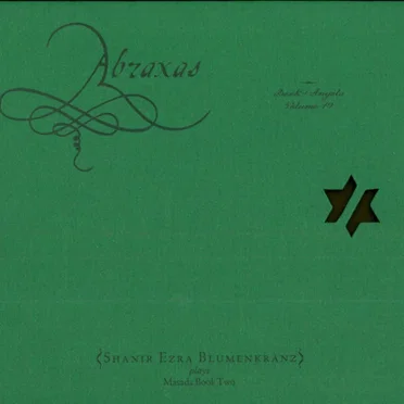 Abraxas: Book of Angels, Volume 19
