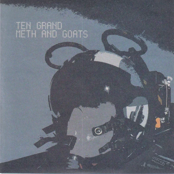 Ten Grand / Meth and Goats