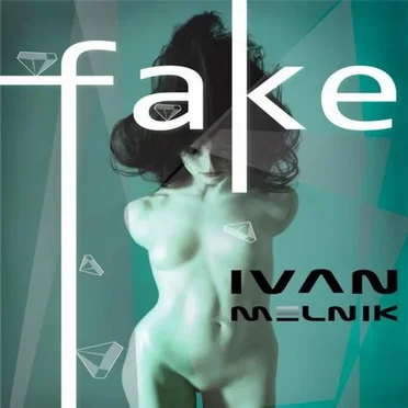 Fake by Ivan Melnik - album cover