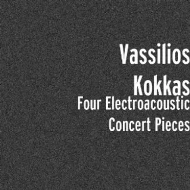 Four Electroacoustic Concert Pieces