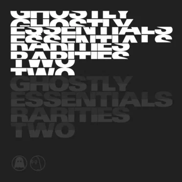 Ghostly Essentials: Rarities Two by Various Artists - album cover