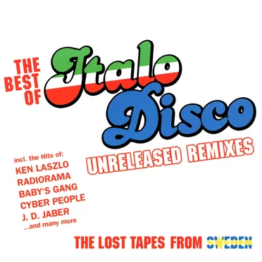The Best of Italo Disco: Unreleased Remixes by Various Artists - album cover
