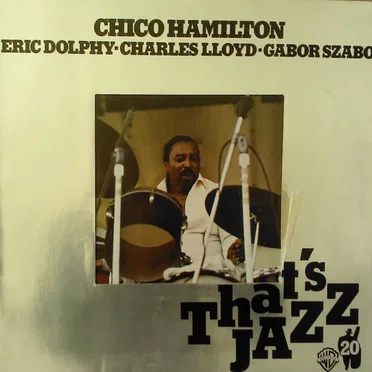 Chico Hamilton, Eric Dolphy, Charles Lloyd, Gabor Szabo