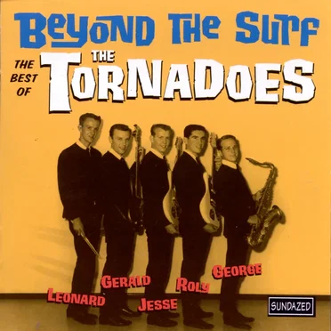 Beyond the Surf! - The Best of the Tornadoes