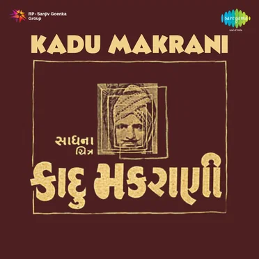 Kadu Makrani