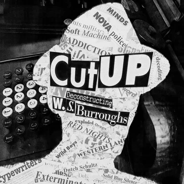 Cut UP. Deconstructing W. S. Burroughs by Various Artists - album cover