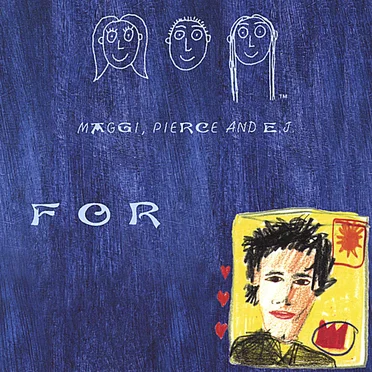 For by Maggi, Pierce and E.J. - album cover