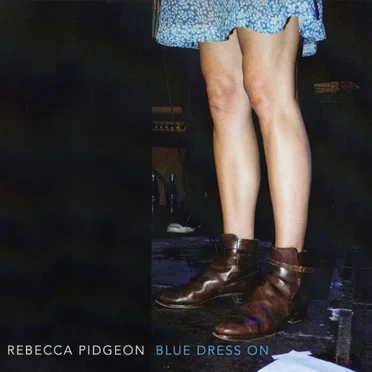 Blue Dress On by Rebecca Pidgeon - album cover