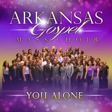 You Alone by Arkansas Gospel Mass Choir - album cover