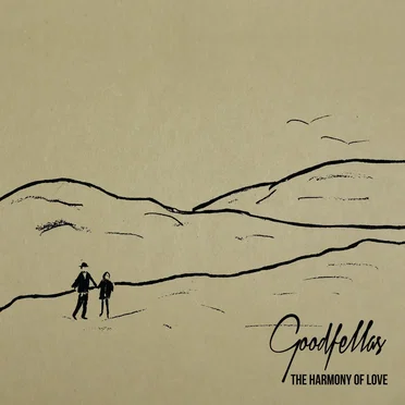 The Harmony of Love by Goodfellas - album cover