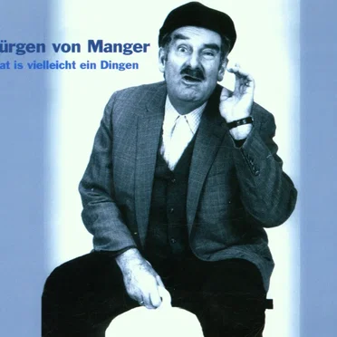 Dat is vielleicht ein Dingen by Jürgen von Manger - album cover