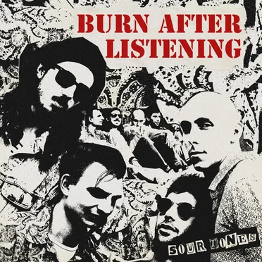 Burn After Listening by Sour Tones - album cover