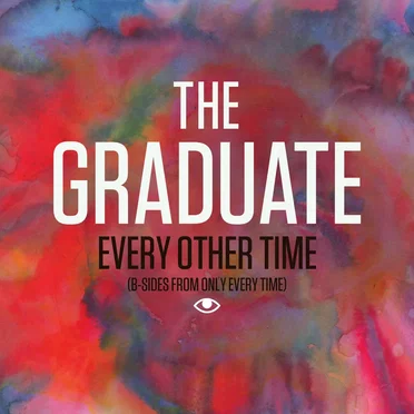 Every Other Time: B-sides from Only Every Time by The Graduate - album cover