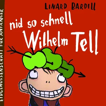 Nid so schnell Wilhelm Tell