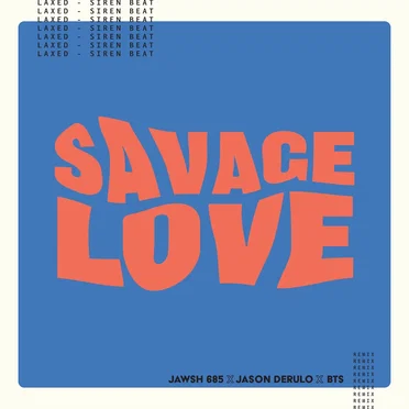 Savage Love (Laxed - Siren Beat)