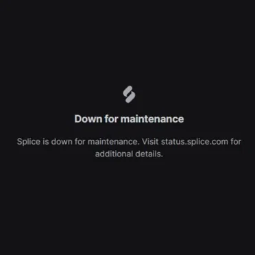 splice down for maintenence day ruined