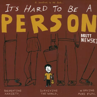 It's Hard to Be a Person