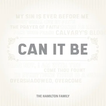 Can It Be by Hamilton Family - album cover