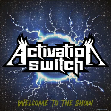 Welcome to the Show by Activation Switch - album cover
