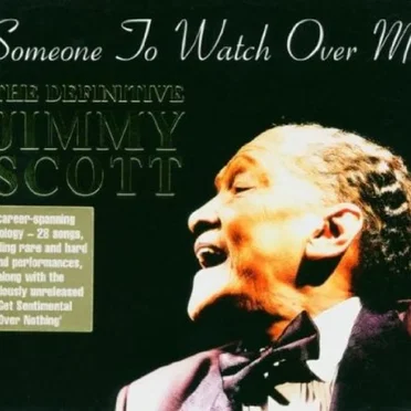 Someone To Watch Over Me (The Definitive Jimmy Scott)