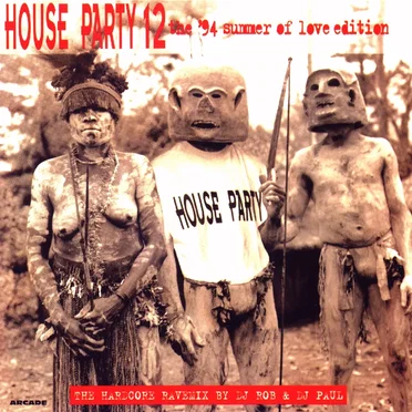House Party 12: The Hardcore Ravemix by DJ Rob & DJ Paul by Various Artists - album cover