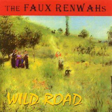 Wild Road by The Faux Renwahs - album cover